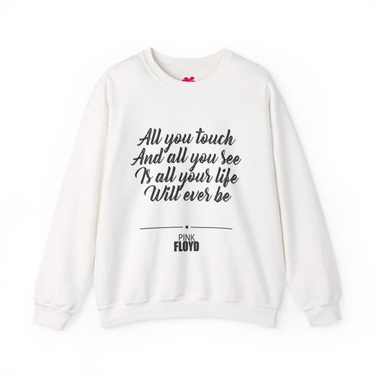 Pink Floyd Lyric Crewneck Sweatshirt - "All You Touch And All You See"