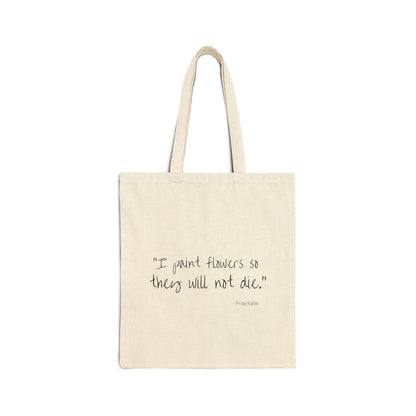 Flowers Never Die Tote Bag
