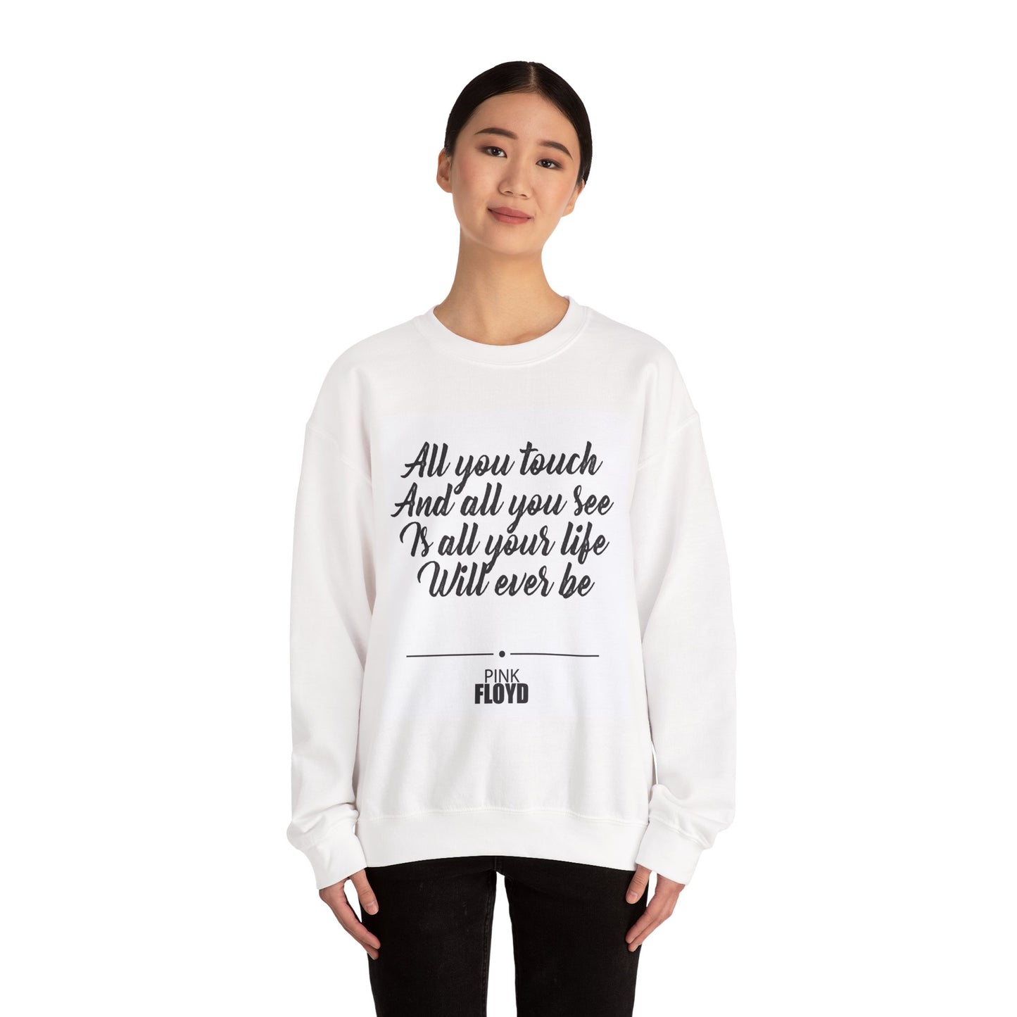 Pink Floyd Lyric Crewneck Sweatshirt - "All You Touch And All You See"