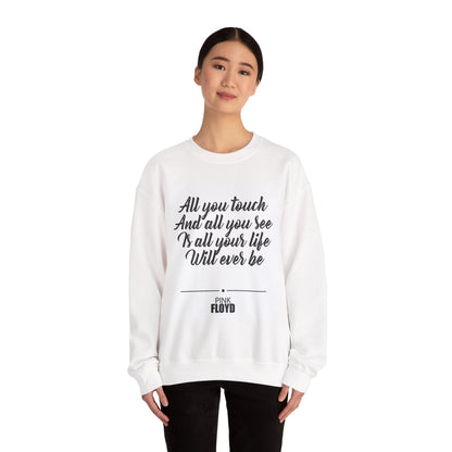 Pink Floyd Lyric Crewneck Sweatshirt - "All You Touch And All You See"